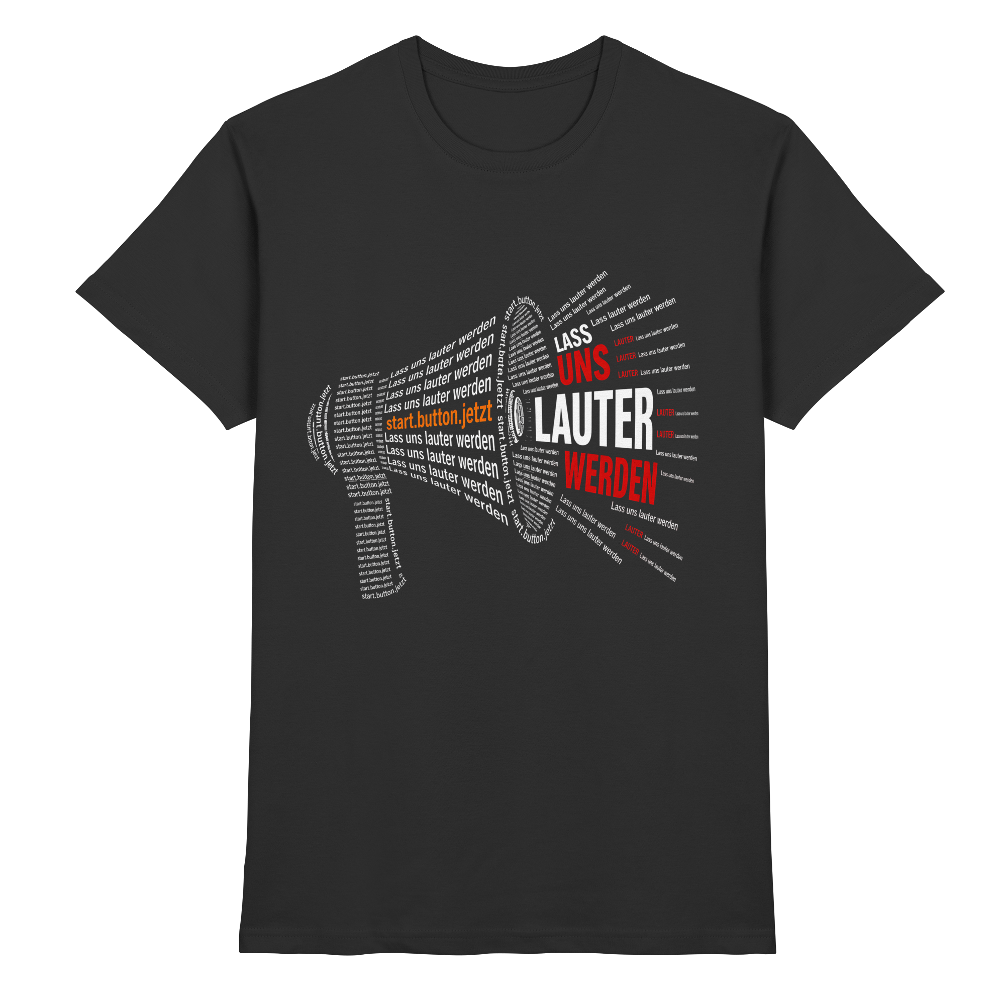 Lass uns lauter werden - dunkel - start.button.jetzt - Premium Shirt